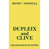 Dupleix and Clive: Beginning of Empire