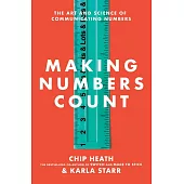 Making Numbers Count: The art and science of communicating numbers