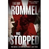 The Day Rommel Was Stopped: The Battle of Ruweisat Ridge, 2 July 1942