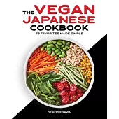 The Vegan Japanese Cookbook: 75 Favorites Made Simple