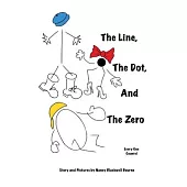 The Line, The Dot, and The Zero