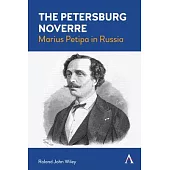 The Petersburg Noverre: Marius Petipa in Russia