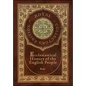 Ecclesiastical History of the English People (Royal Collector’’s Edition) (Case Laminate Hardcover with Jacket)