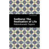 Sadhana: The Realisation of Life