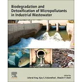 Biodegradation and Detoxification of Micropollutants in Industrial Wastewater