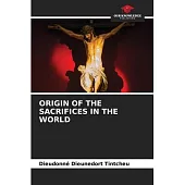Origin of the Sacrifices in the World