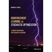 Reinforcement Learning and Stochastic Optimization: A Unified Framework for Sequential Decisions