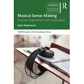 Musical Sense-Making: Enaction, Experience, and Computation