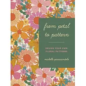 From Petal to Pattern: 20 Creatively Mindful Patterns That Draw on Nature