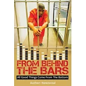 From Behind Bars: All Good Things Come From The Bottom