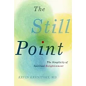 The Still Point: The Simplicity of Spiritual Enlightenment