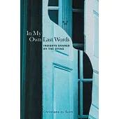 In My Own Last Words: Insights Shared by the Dying