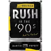 Driven: Rush in the ’’90s and 