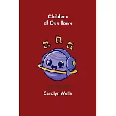 Children of Our Town