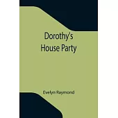 Dorothy’’s House Party