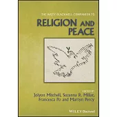 Wiley Blackwell Companion to Religion and Peace