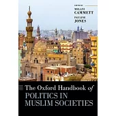 The Oxford Handbook of Politics in Muslim Societies