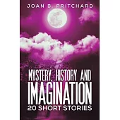 Mystery, History and Imagination