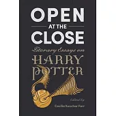 Open at the Close: Literary Essays on Harry Potter