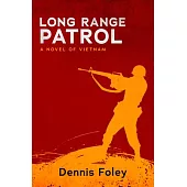 Long Range Patrol: A Novel of Vietnam