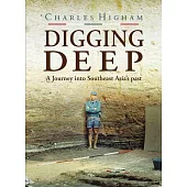 Digging Deep: A Journey Into Southeast Asia’’s Past