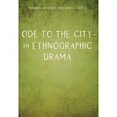 Ode to the City - An Ethnographic Drama