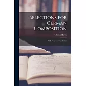 Selections for German Composition: With Notes and Vocabulary