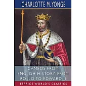 Cameos from English History, from Rollo to Edward II (Esprios Classics)