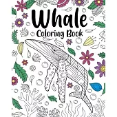 Whale Coloring Book, Coloring Books for Adults