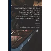 Announcement, the School of Nursing of the Presbyterian Hospital, Affiliated With Rush Medical College and the University of Chicago, 1931-1932; 1931-