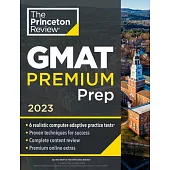 Princeton Review GMAT Premium Prep, 2023: 6 Computer-Adaptive Practice Tests + Review & Techniques + Online Tools