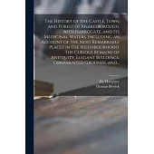 The History of the Castle, Town and Forest of Knaresborough, With Harrogate, and Its Medicinal Waters. Including an Account of the Most Remarkable Pla