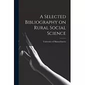 A Selected Bibliography on Rural Social Science