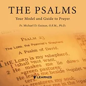 The Psalms: Your Model and Guide to Prayer