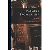 Darwin’’s Probabilities: a Review of His Descent of Man.