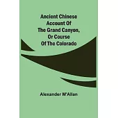 Ancient Chinese account of the Grand Canyon, or course of the Colorado