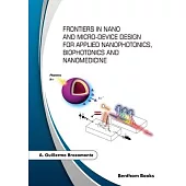 Frontiers in Nano and Micro-Device Design for Applied Nanophotonics, Biophotonics and Nanomedicine