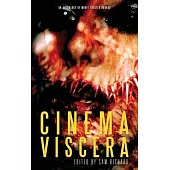 Cinema Viscera: An Anthology of Movie Theater Horror