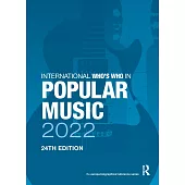 The International Who’’s Who in Popular Music 2022