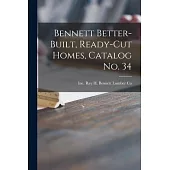 Bennett Better-built, Ready-cut Homes, Catalog No. 34