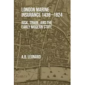 London Marine Insurance, 1438-1824: Risk, Trade and the Early Modern State