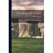 The Bog of Stars: and Other Stories and Sketches of Elizabethan Ireland