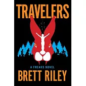 Travelers: A Freaks Novel