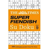 The Times Super Fiendish Su Doku Book 9: 200 Challenging Puzzles