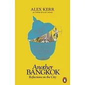 Another Bangkok: Reflections on the City