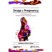 Drugs in Pregnancy: A Handbook for Pharmacists and Physicians