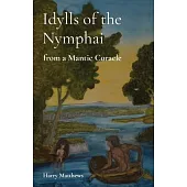 Idylls of the Nymphai: from a Mantic Coracle