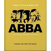 The Little Guide to Abba: Thank You for the Music