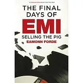 The Final Days of EMI: Selling the Pig