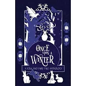 Once Upon a Winter: A Folk and Fairy Tale Anthology: A